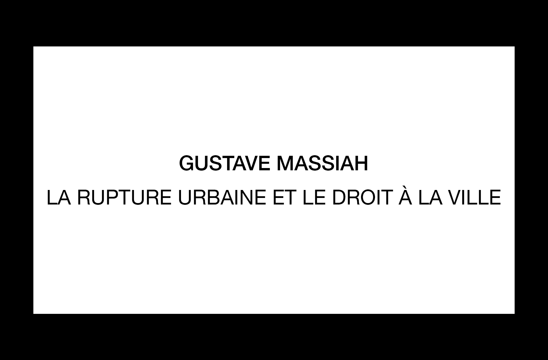 La rupture urbaine et le droit à la ville