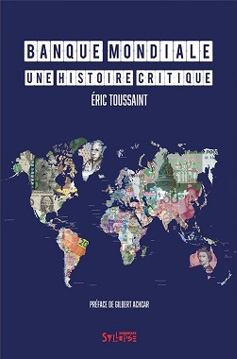 banque-mondiale-eric-toussaint Banque Mondiale - Une histoire critique - Eric Toussaint